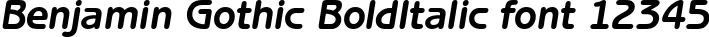Dynamic Benjamin Gothic BoldItalic Font Preview https://safirsoft.com