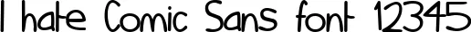 Dynamic I hate Comic Sans Font Preview https://safirsoft.com