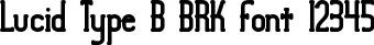 Dynamic Lucid Type B BRK Font Preview https://safirsoft.com