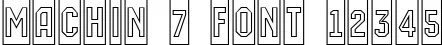 Dynamic MACHIN 7 Font Preview https://safirsoft.com