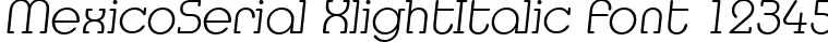 Dynamic MexicoSerial XlightItalic Font Preview https://safirsoft.com