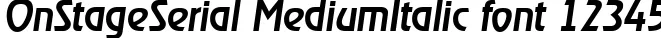 Dynamic OnStageSerial MediumItalic Font Preview https://safirsoft.com
