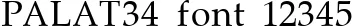 Dynamic PALAT34 Font Preview https://safirsoft.com