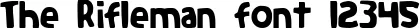 Dynamic The Rifleman Font Preview https://safirsoft.com