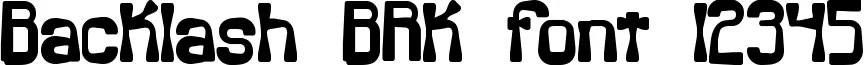 Dynamic Backlash BRK Font Preview https://safirsoft.com