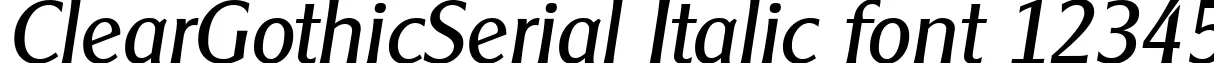Dynamic ClearGothicSerial Italic Font Preview https://safirsoft.com