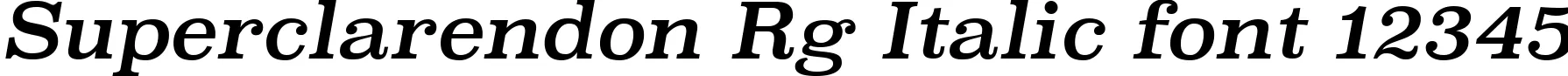 Dynamic Superclarendon Rg Italic Font Preview https://safirsoft.com