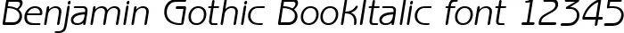 Dynamic Benjamin Gothic BookItalic Font Preview https://safirsoft.com