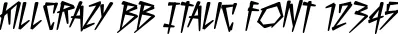 Dynamic KillCrazy BB Italic Font Preview https://safirsoft.com