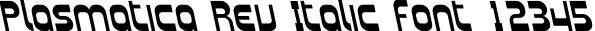 Dynamic Plasmatica Rev Italic Font Preview https://safirsoft.com