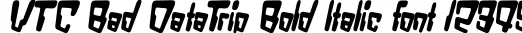 Dynamic VTC Bad DataTrip Bold Italic Font Preview https://safirsoft.com