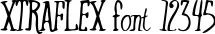Dynamic XTRAFLEX Font Preview https://safirsoft.com